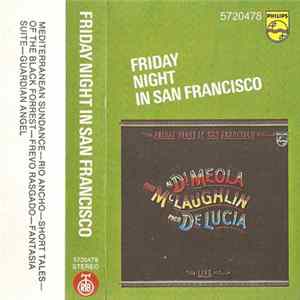 Download John McLaughlin / Al Di Meola / Paco De Lucía - Friday Night In San Francisco