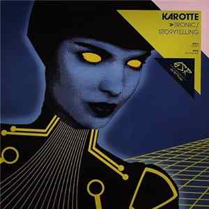Download Karotte - Tronic / Storytelling