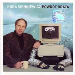 Download Kuba Sienkiewicz - Powrót Brata