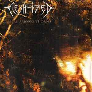 Download Fleshtized - Here Among Thorns