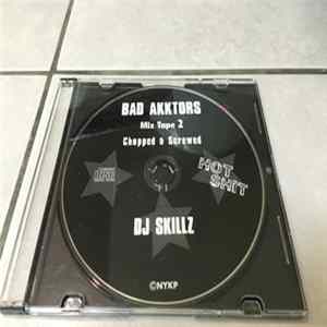 Download Bad Akktors - Mix Tape 2