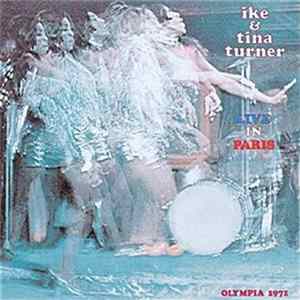 Download Ike & Tina Turner - Live In Paris - Olympia 1971