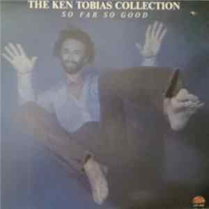 Download Ken Tobias - The Ken Tobias Collection So Far So Good
