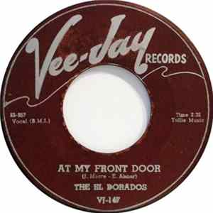 Download The El Dorados - At My Front Door / What's Buggin' You Baby
