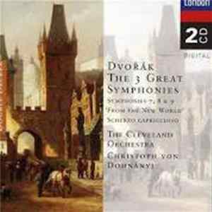 Download Dvořák, The Cleveland Orchestra, Christoph von Dohnányi - The 3 Great Symphonies