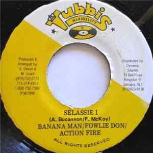 Download Banana Man, Fowlie Don & Action Fire - Selassie I