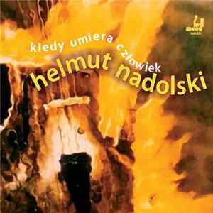 Download Helmut Nadolski - Kiedy Umiera Człowiek