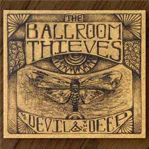 Download The Ballroom Thieves - The Devil & The Deep