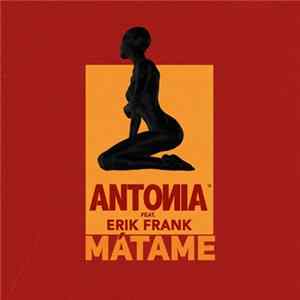 Download Antonia Feat. Erik Frank - Mátame