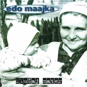 Download Edo Maajka - Slušaj Mater