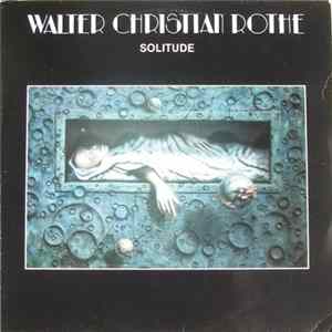 Download Walter Christian Rothe - Solitude