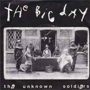 Download The Big Day - The Unknown Soldiers