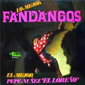 Download Pepe Nuñez "El Loreño" - Lo Mejor Fandangos