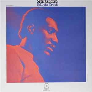 Download Otis Redding - Tell The Truth