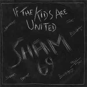 Download Sham 69 - If The Kids Are United
