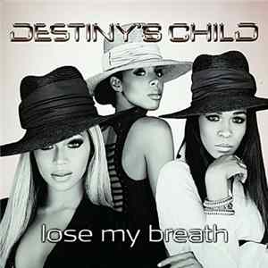 Download Destiny's Child - Lose My Breath