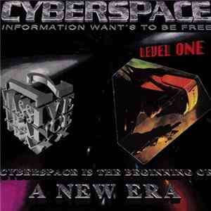 Download Various - Cyberspace ‎– Information Want's To Be Free - Level One ‎– Cyberspace Is The Beginning Of A New Era
