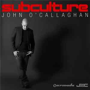 Download John O'Callaghan - Subculture