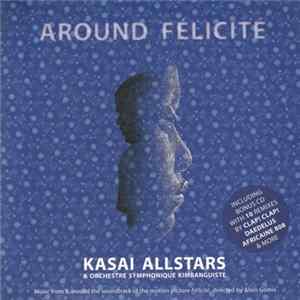 Download Kasai Allstars & Orchestre Symphonique Kimbanguiste - Around Félicité