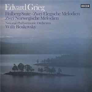 Download Edvard Grieg, National Philharmonic Orchestra, Willi Boskovsky - Holberg-Suite ∙ Zwei Elegische Melodien, Zwei Norwegische Melodien