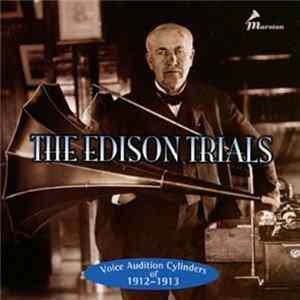 Download Various - The Edison Trials: Voice Audition Cylinders of 1912-1913