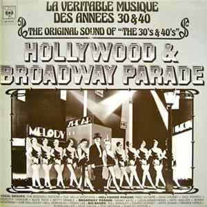 Download Various - The Original Sound Of "The 30's & 40's" - Hollywood & Broadway Parade