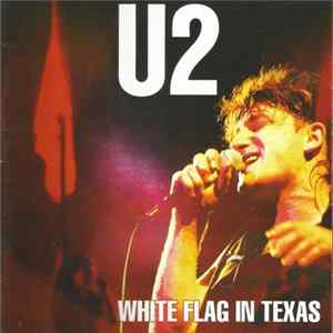 Download U2 - White Flag In Texas