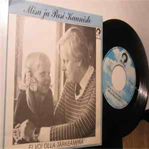 Download Misu Ja Pasi Kaunisto - Ei Voi Olla Tärkeämpää / Sammunut Liekki