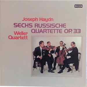 Download Joseph Haydn / Weller-Quartett - Sechs Russische Quartette Op. 33