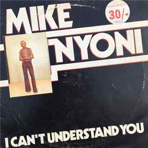 Download Mike Nyoni - I Can't Understand You