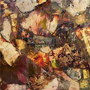 Download Dendritic Arbor - Romantic Love