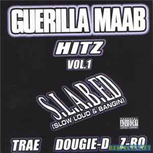Download Guerilla Maab - Hitz Vol. 1 S.L.A.B. Ed (Slow Loud & Bangin)
