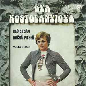Download Eva Kostolányiová - Keď Si Sám / Nočná Pieseň