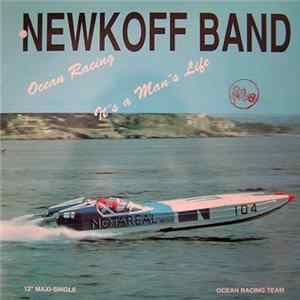 Download Newkoff Band - Ocean Racing / It's A Man's Life