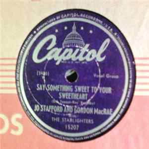 Download Jo Stafford And Gordon Macrae - Say Something Sweet To Your Sweetheart / Bluebird Of Happiness