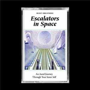 Download Heavy Breathing - Escalators In Space: An Aural Journey Through Your Inner Self