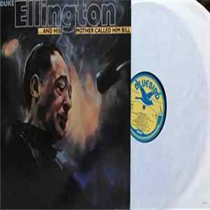 Download Duke Ellington - "…And His Mother Called Him Bill"