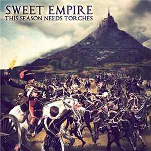 Download Sweet Empire - This Season Needs Torches