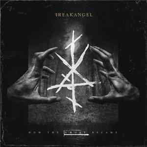 Download Freakangel - How The Ghost Became