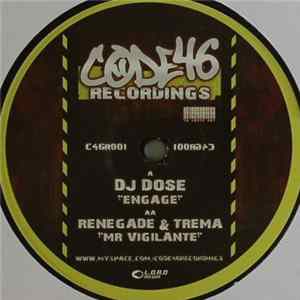 Download DJ Dose / Renegade & Trema - Engage / Mr Vigilante