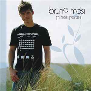Download Bruno Masi - Trilhos Fortes