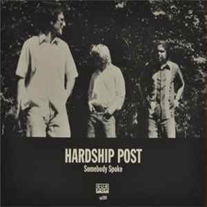 Download The Hardship Post - Somebody Spoke