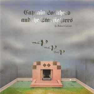 Download Robert Calvert - Captain Lockheed & The Starfighters