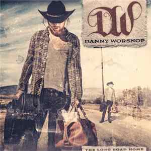 Download Danny Worsnop - The Long Road Home