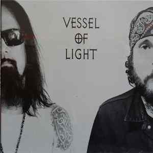 Download Vessel Of Light - Vessel Of Light