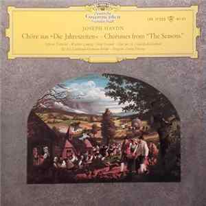 Download Joseph Haydn, Elfride Trötschel, Walther Ludwig, Josef Greindl, Chor Der St. Hedwigs-Kathedrale, RIAS Symphonie-Orchester Berlin, Ferenc Fricsay - Chöre Aus "Die Jahreszeiten" - Chorusses From "The Seasons"