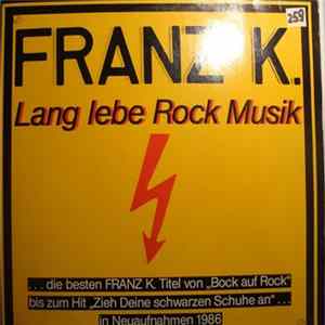 Download Franz K. - Lang Lebe Rock Musik