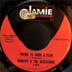 Download Dorothy & The Hesitations - Trying To Work A Plan / Don't Set Me Up (For The Kill)