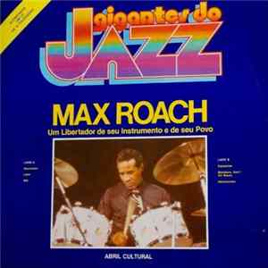 Download Max Roach - Um Libertador De Seu Instrumento E De Seu Povo