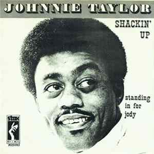 Download Johnnie Taylor - Shackin' Up